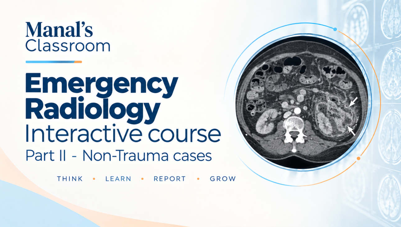 Emergency Radiology Interactive Course – Part 2 “Non-Trauma”